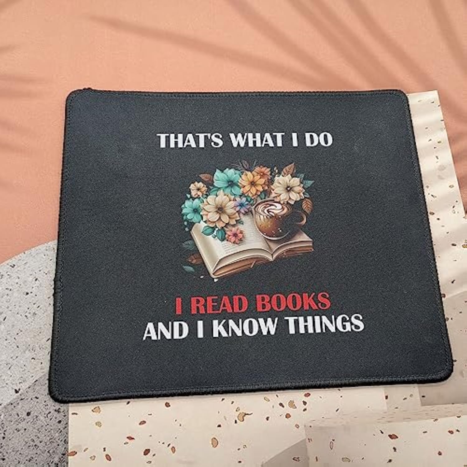 I Read Books And I Know Things Mouse Pad - Book Reading Book Lovers Gift Bookworm Mousepad - Gifts For Librarian, Teacher - Mouse Mat 9.5 Inch