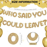 Pre Strung Who Said You Could Leave Banner Going Away Decorations Retirement Party 9.8 Ft Good Luck Sign Goodbye Garland For Retire Graduation(Glitter Champagne Gold)