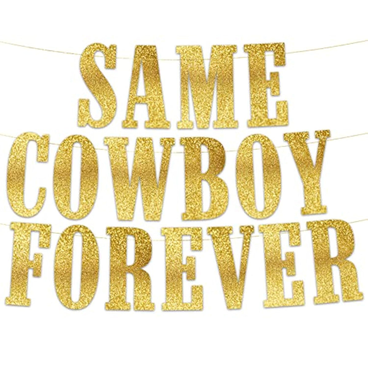 Same Cowboy Forever Bachelorette Party Glitter Banner – Western Cowgirl Bachelorette Party Decorations, Favors And Supplies – Nashville – Austin – Dallas – Charleston - Savannah