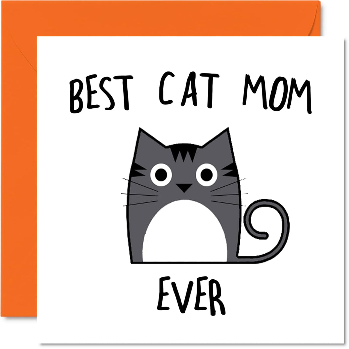Funny Birthday Cards For Mom From The Cat - Best Ever - Cat Birthday Card For Mom From Pet, 5.7 X 5.7 Inch Joke Happy Mother'S Day Greeting Cards Gift For Mommy Mum Mama