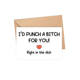 I'D Punch A Bitch For You! Right In The Dick - Funny Love Card For Boyfriend - Best Friend - Humour Card