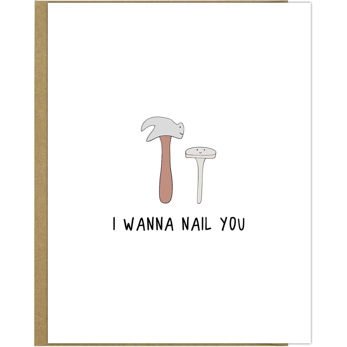 I Wanna Nail You, Adult Punny Valentine'S Day Cards, Funny & Dirty Valentine, Anniversary & Witty Naughty Puns For Him & Her (Nail You)