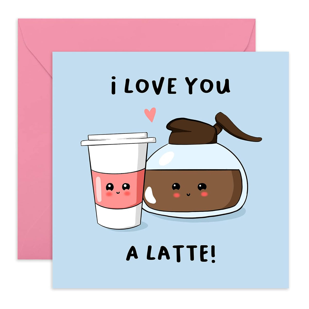 Valentines Day Card - Cute Anniversary Card For Boyfriend Girlfriend - I Love You A Latte - Coffee Pun - Cute Valentine'S Day Card For Husband, Wife - I Love You Gifts For Men Women - Comes With Stickers - By
