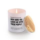 How Dare You Leave Me With These People Retirement Gifts Scented Candles For Home Office Jar Candles Lavender Sage Floral Scent Soy Wax Candles 9.5 Oz