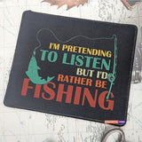 I'M Pretending To Listen But I'D Rather Be Fishing Mousepad Reel Cool Dad Mousemat Birthday Gifts Dad Men Husband For Dad From Daughter Mouse Mat Son Wife Fishermen Hook Mouse Pad