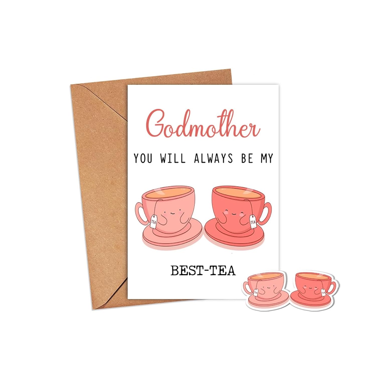 Godmother You Will Always Be My Best-Tea - Card And Bonus Sticker Gift For You - Funny Pun Card - Mother'S Day Card - Godmother Bestie Card - Tea Loving Godmother Card - Gift For Her