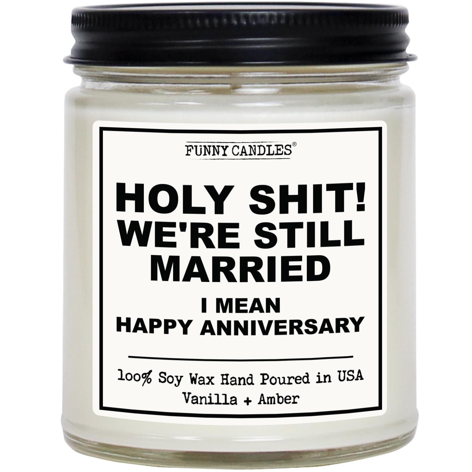 Holy **! We'Re Still Married Anniversary Candle Gift | Vanilla, Amber, Sandalwood Scented Candle For Home, Anniversary Idea For Wife, Husband | 9Oz Jar, Made In The Usa