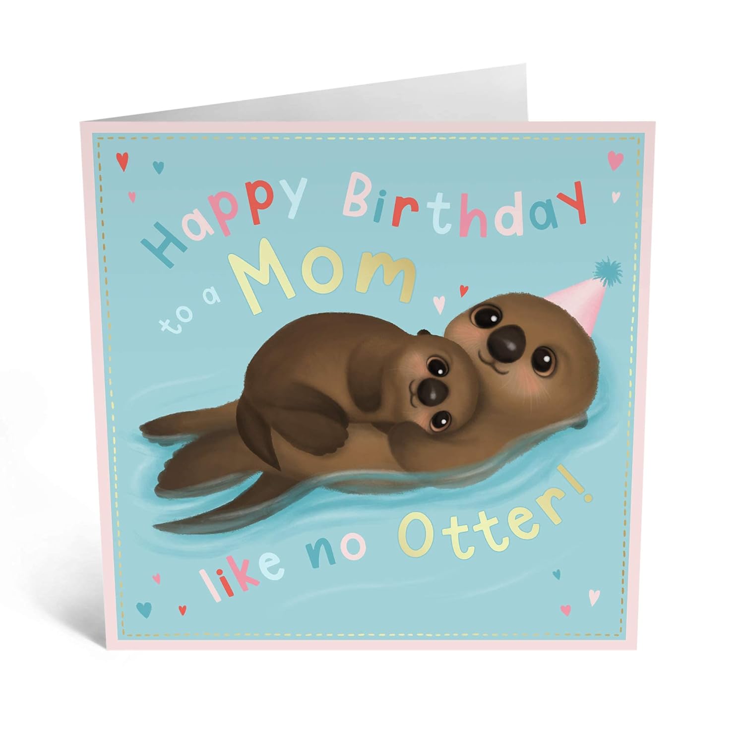 Mothers Day Cards For Mom - 'Mom Like No Otter' - Sweet Birthday Card - Birthday Day Cards For Mommy Mama - Blank Greeting Cards - Comes With Fun Stickers