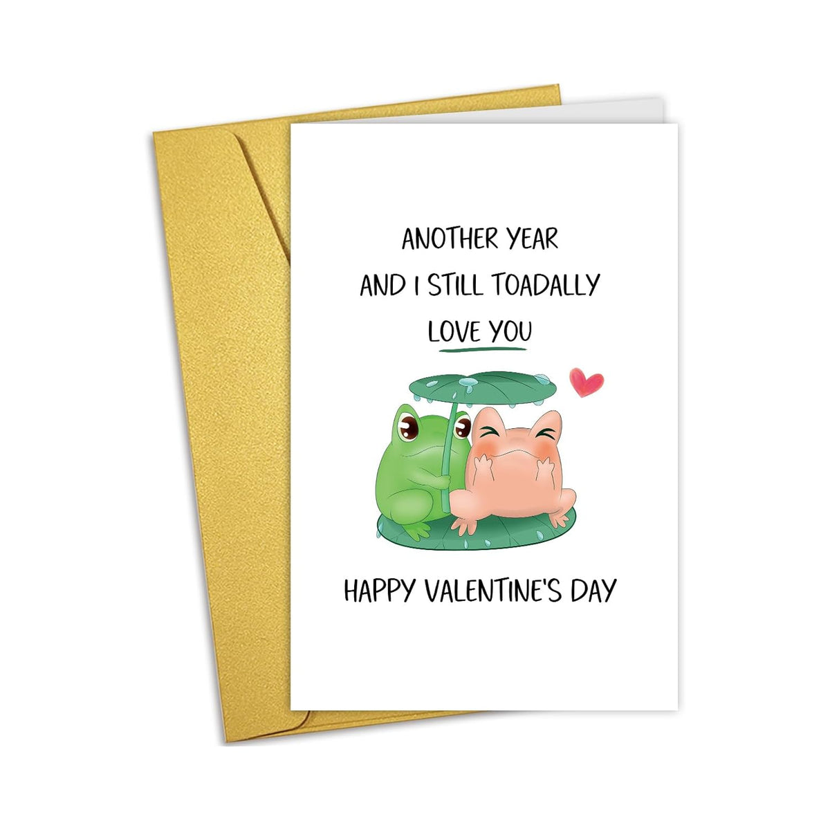 Frog Pun Valentines Day Card, Funny Toad Valentine'S Day Card For Him Her, Happy Valentines Day Card For Boyfriend Girlfriend, Another Year And I Still Toadally Love You