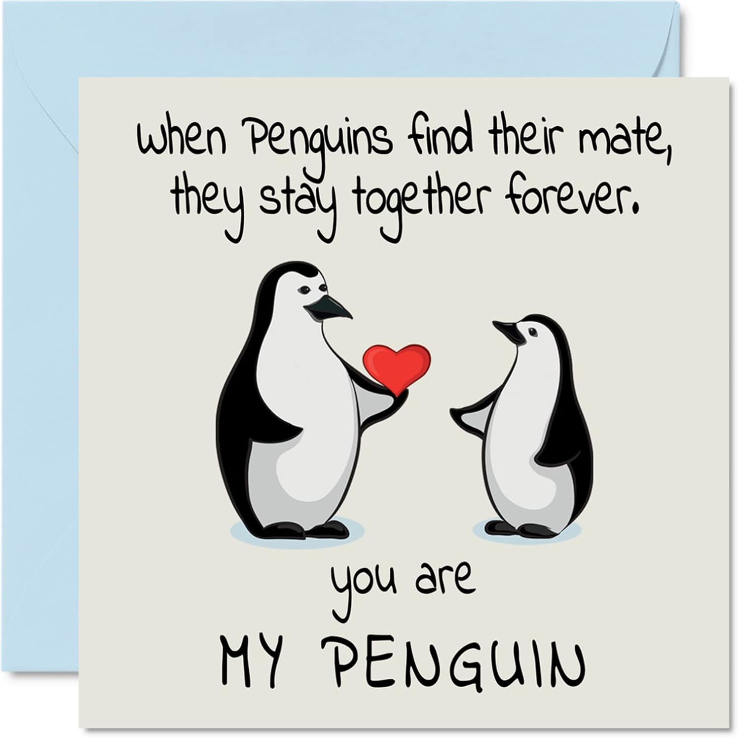 Romantic Valentines Card - You Are My Penguin - Cute Greeting Card For Wife/Husband, Boyfriend/Girlfriend, Partner, Or Fiance - For Anniversary, Wedding Or Birthday - 5.7" X 5.7" W/Envelope