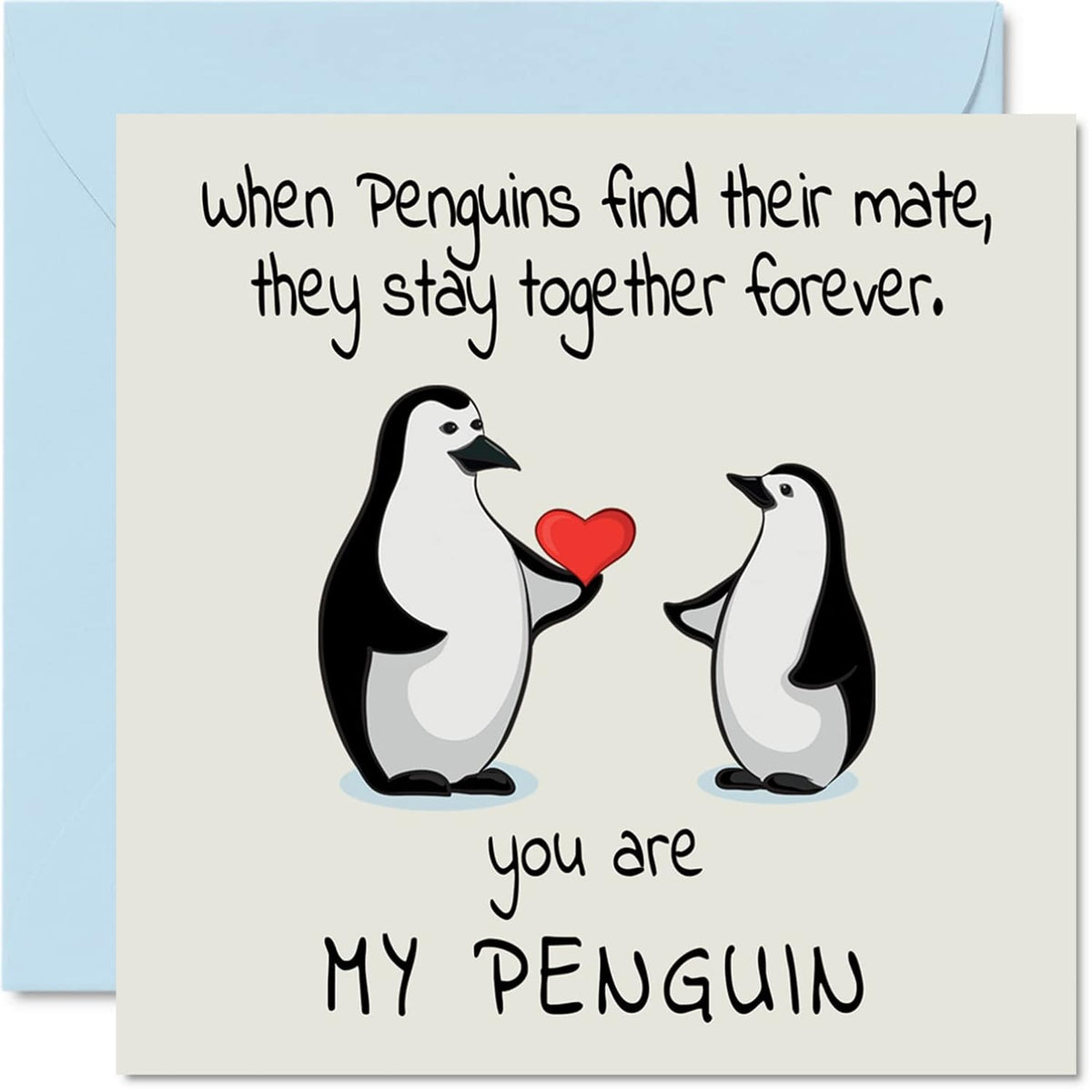 Romantic Valentines Card - You Are My Penguin - Cute Greeting Card For Wife/Husband, Boyfriend/Girlfriend, Partner, Or Fiance - For Anniversary, Wedding Or Birthday - 5.7" X 5.7" W/Envelope