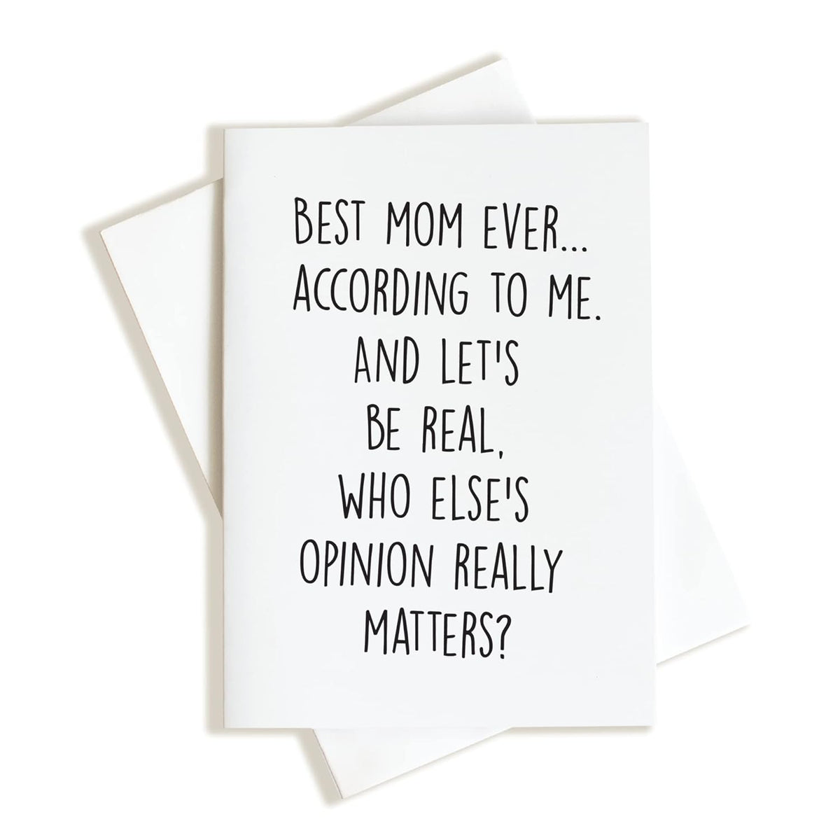 Mom Gift, Card For Mom, Best Mom Ever According To Me (Matte Card With Envelope, 5X7 Inch)