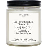 Our Friendship Is Like This Candle - Best Friends Gift For Women Who Have Everything, Funny Birthday Present, For Female, Sister, Coworker, Tropical Fruit Scented, 100% Soy Wax, Handmade In The Usa