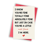 Funny Encouragement Cards For Women Men, Sweet Thinking Of You Card For Him Her, Get Well Soon Card, Positive Card, You’Re Totally Fine I’M Here For You Card