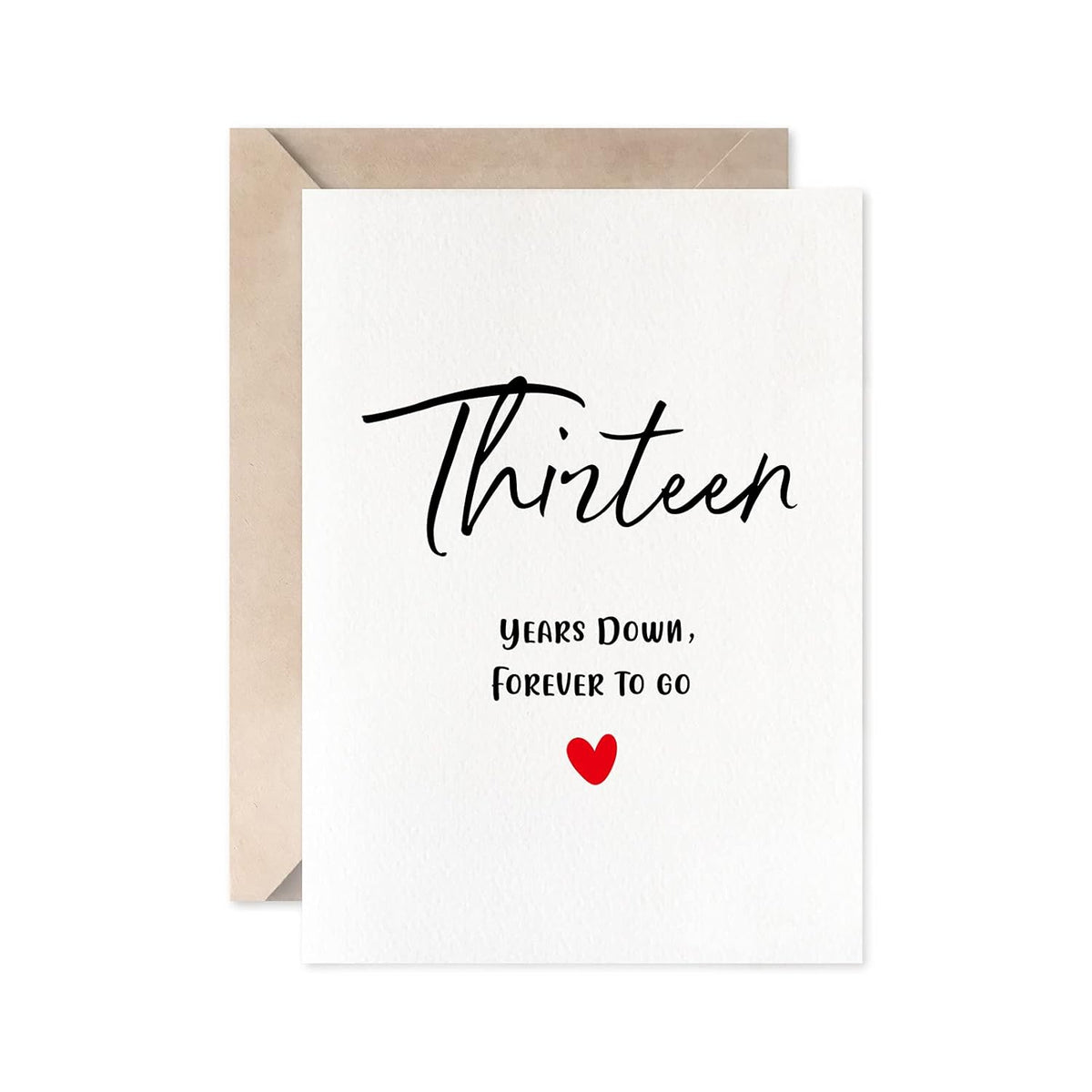 13Th Anniversary Card, Thirteen Years Down Forever To Go, Romantic Valentines Day Wedding Card For Husband Wife