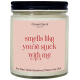 Anniversary Candle Gifts For Women, Wife, Girlfriend - Smells Like You’Re Stuck With Me - Birthday Gifts For Women, I Love My Girlfriend, Wedding Present For Best Friend, Sister Mom - Made In Usa