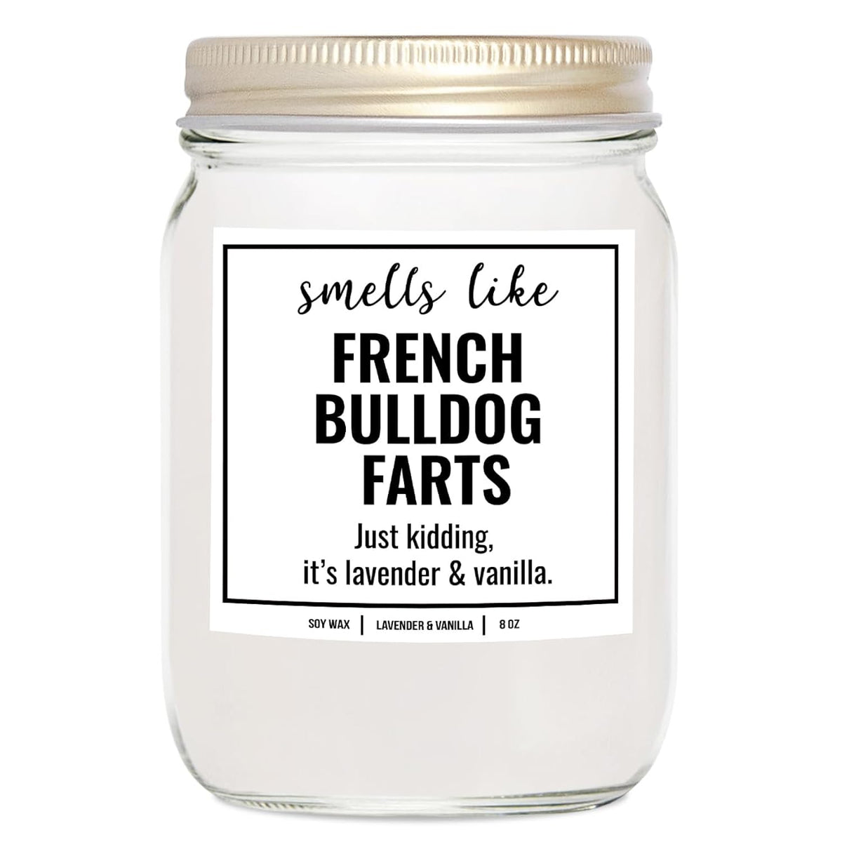 You Nique Designs French Bulldog Candle, 8 Oz, French Bulldog, Frenchie Dad Gifts For Men Women, French Bull Dog Candle, White All Natural Soy Vegan Aromatherapy Candles (Lavender & Vanilla)