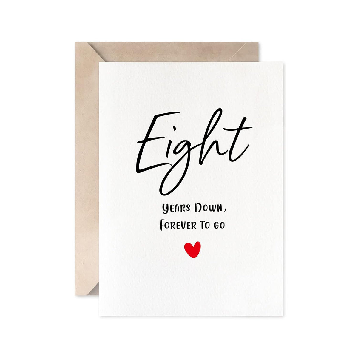 8Th Anniversary Card, Eight Years Down Forever To Go, Romantic Valentines Day Wedding Card For Husband Wife