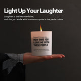 How Dare You Leave Me With These People Retirement Gifts Scented Candles For Home Office Jar Candles Lavender Sage Floral Scent Soy Wax Candles 9.5 Oz