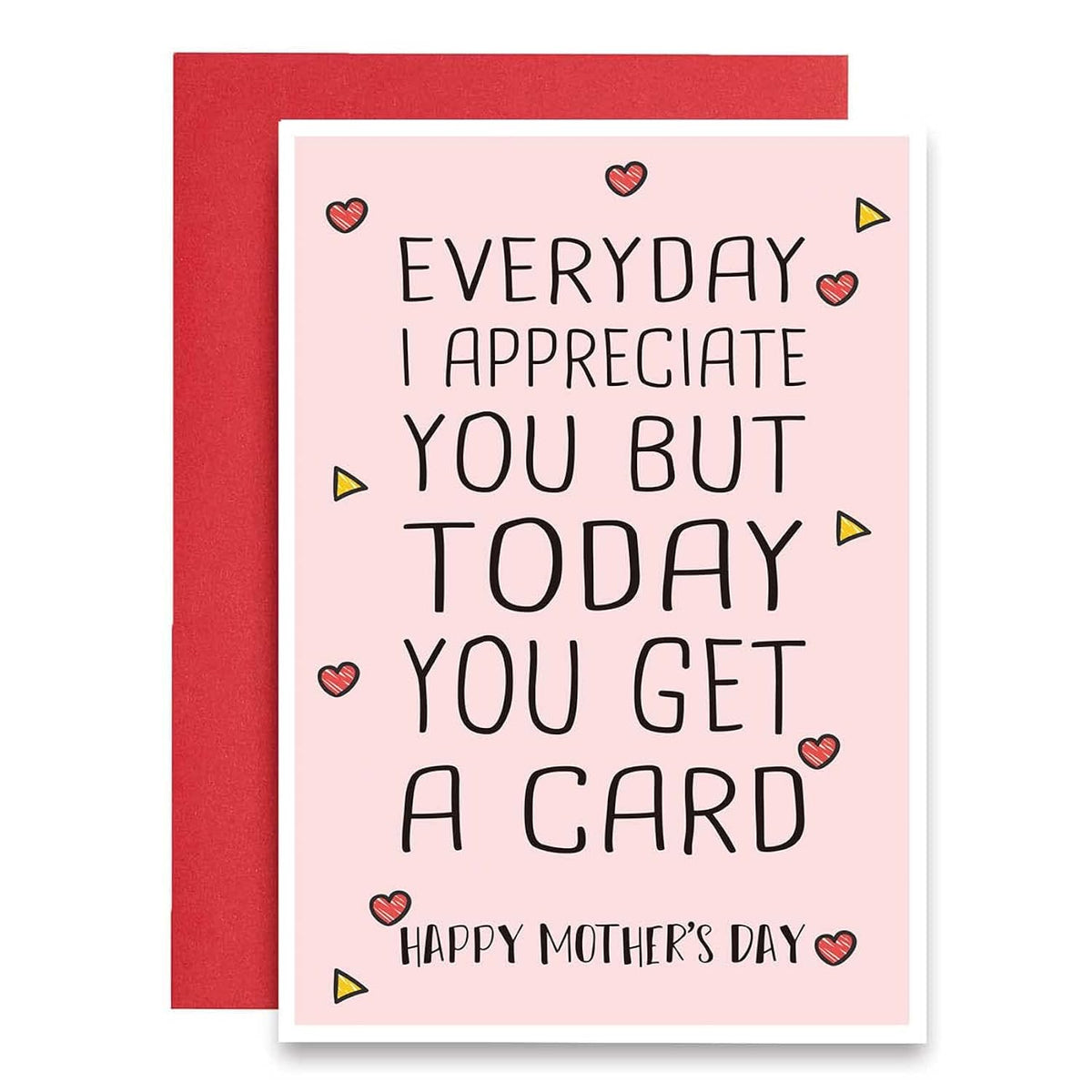 Cute Appreciate Happy Mother’S Day Card, You Get A Card Today Mom Day Greeting Card, Funny Mother’S Day Card For Mommy
