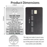 To My Son Wallet Card, Engraved Metal Wallet Insert Card Love Note From Mom, Gifts For Son With Inspirational Quote, Coming Of Age Back To School Graduation Birthday Wedding Deployment Gifts