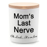 Gifts For Mom From Daughter Or Son Funny Unique Mother Gift For Christmas Birthday Moms Last Nerve Oh Look Its On Fire Novelty Lavender Scented Soy Candle