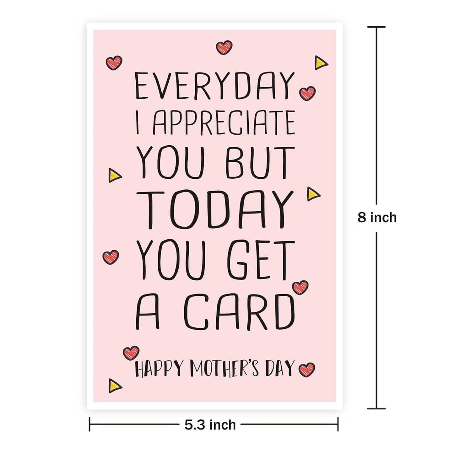Cute Appreciate Happy Mother’S Day Card, You Get A Card Today Mom Day Greeting Card, Funny Mother’S Day Card For Mommy