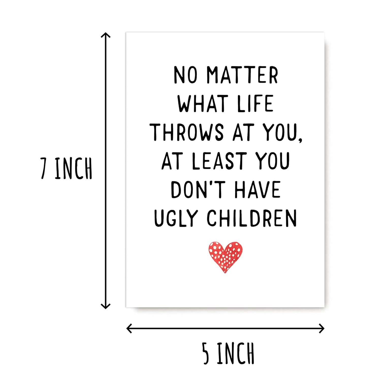 Hilarious Mothers Day Card - At Least You Don'T Have Ugly Children - Mom Anniversary Card - Meaning Gift For Mom