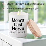 Candle Gifts For Mom From Daughter Son Funny Cool Unique Mothers Day Christmas Birthday Gifts For Mom Stocking Stuffers Moms Last Nerve Oh Look Its On Fire Lavender Scented Soy Candle