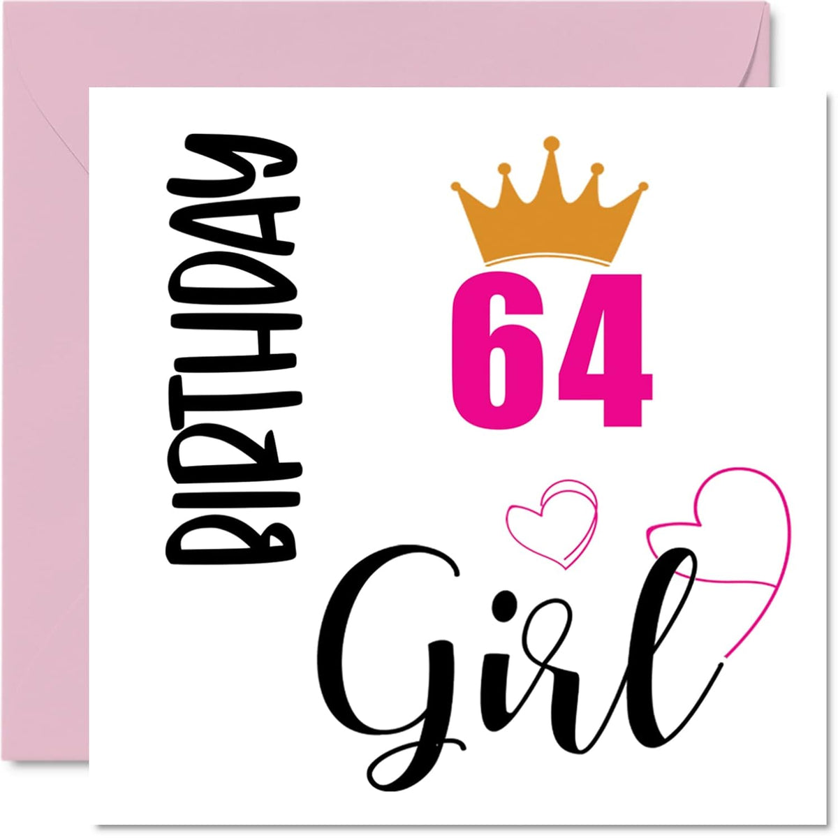 64Th Birthday Card For Women - Birthday Girl - Happy Birthday Cards For 64 Year Old Woman Grandma Nanny Step Mom Aunt Sister, 5.7 X 5.7 Inch Sixty-Four Sixty-Fourth Bday Greeting Cards Gift
