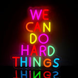 We Can Do Hard Things Neon Sign LED Dimmable Inspirational Wall Light for Classroom Bedroom Decor
