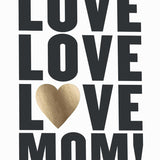Modern Foil-Pressed Mother'S Day Card ("Love Mom")
