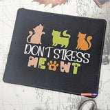 Don'T Stress Meowt Great Mousepad Gifts For Any Cat Lady Or Cat Dad Funny Mouse Mat Gifts For Women Cat Mom Birthday Women Mousemat Cute Cat Lovers Best Friends Cat Dad Pet Parents Mouse Pad