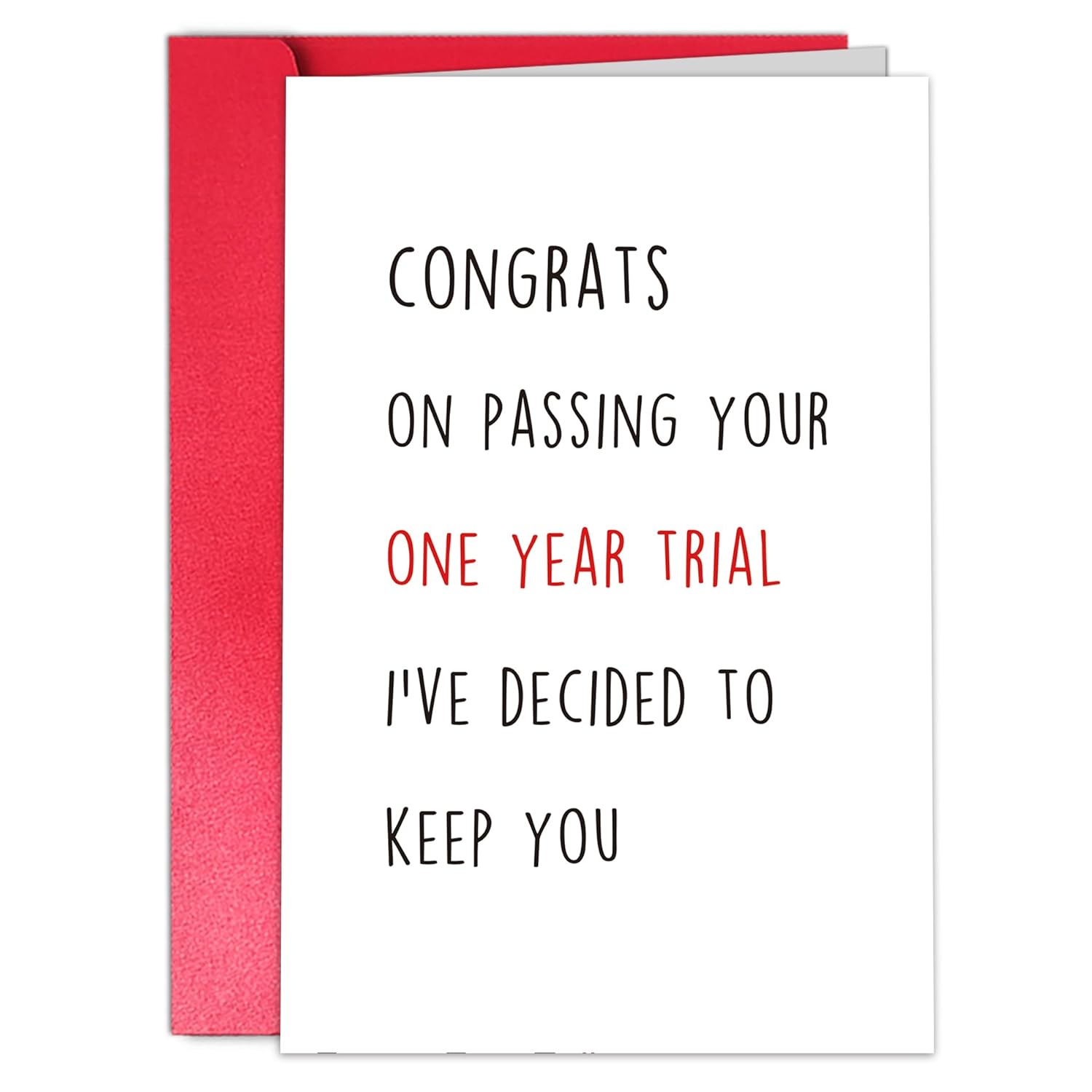 Funny Valentines Day Card For Boyfriend, Lovely One Year Anniversary Card Form Girlfriend, One Year Trial Greeting Card For Him Her, I’Ve Decided To Keep You