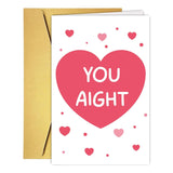 Funny Valentine'S Day Card For Men Women, Cute V-Day Cards For Him Her Girlfriend Boyfriend Husband Wife, You Aight Card, Long Distance, I Love You Cards