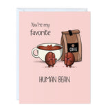 Valentines Card Boyfriend, Girlfriend, Husband, Wife - Cute Coffee Funny Anniversary & Birthday Card For Him Her - Punny Vday Love Greeting Card Blank Inside (You'Re My Favorite Human Bean)