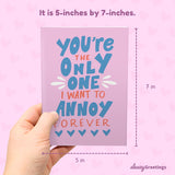 Funny Valentine'S Day Card For Him Or Her - Annoy You Forever - Cute Anniversary Cards For Husband, Boyfriend, Wife, Or Girlfriend - Funny Birthday Card For Men Or Women