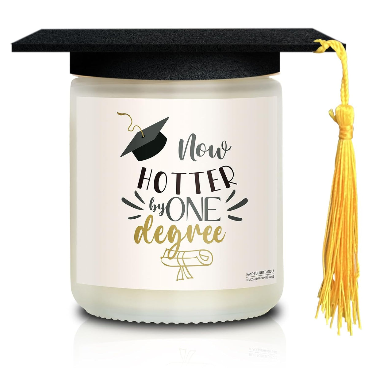Graduation Gifts For Her Him - Masters Degree College High School Graduation Gifts 2025 - Now Hotter By One Degree Soy Wax Scented Candle