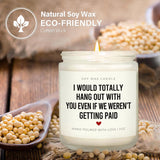 Craftique Coworker Gifts for Women, Men- Hang Out with You Candle- Funny Birthday Gifts for Coworker Female Male, Office Gift for Coworkers/Work Bestie/Friend, Soy Wax, Lavender