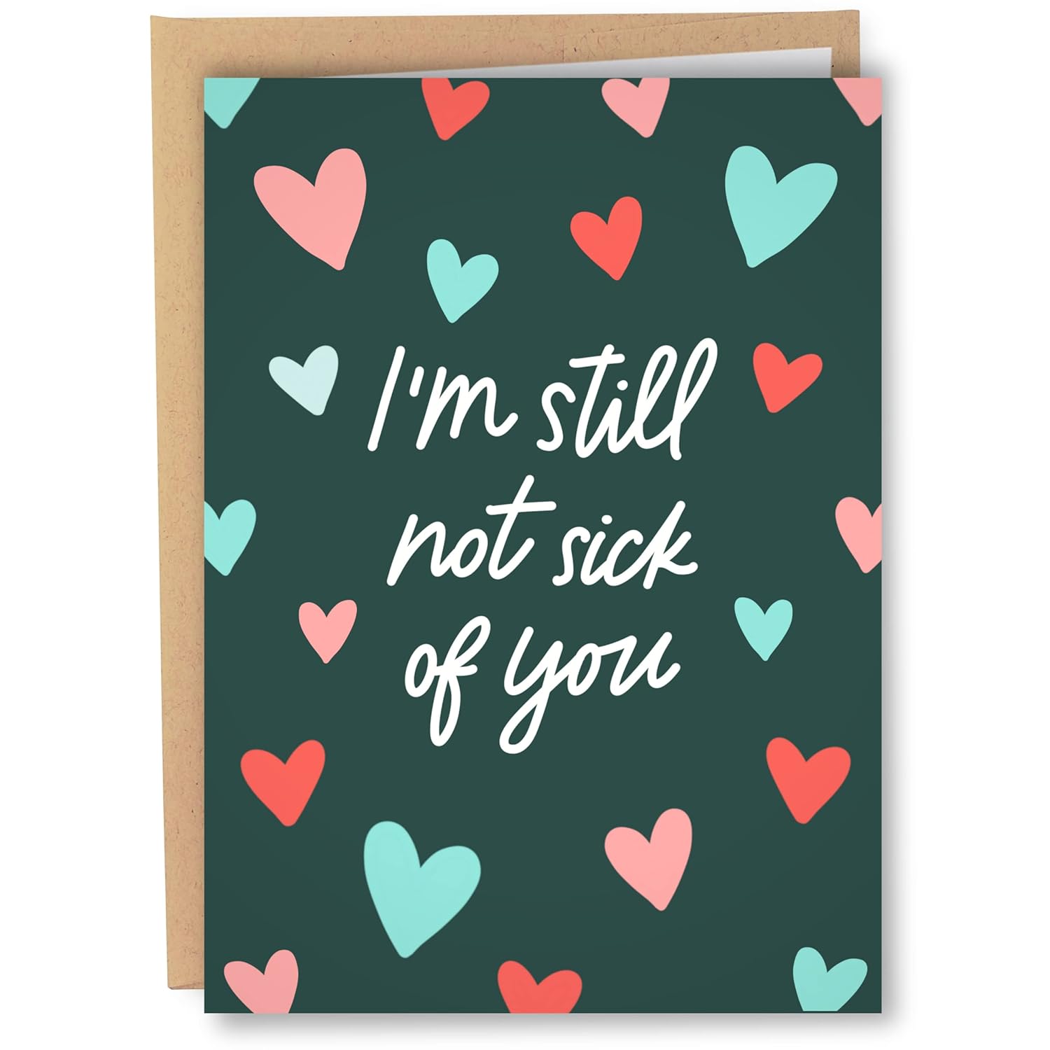Funny Valentines Day Cards For Him Her | Romantic Birthday Card For Men Women | Anniversary Cards For Husband | Still Not Sick Of You Card
