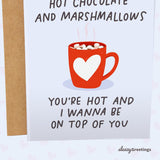 Funny Valentine'S Day Card For Him - Anniversary Cards For Husband - Naughty Card - Funny Birthday Card For Boyfriend - Hot Chocolate And Marshmallows Card