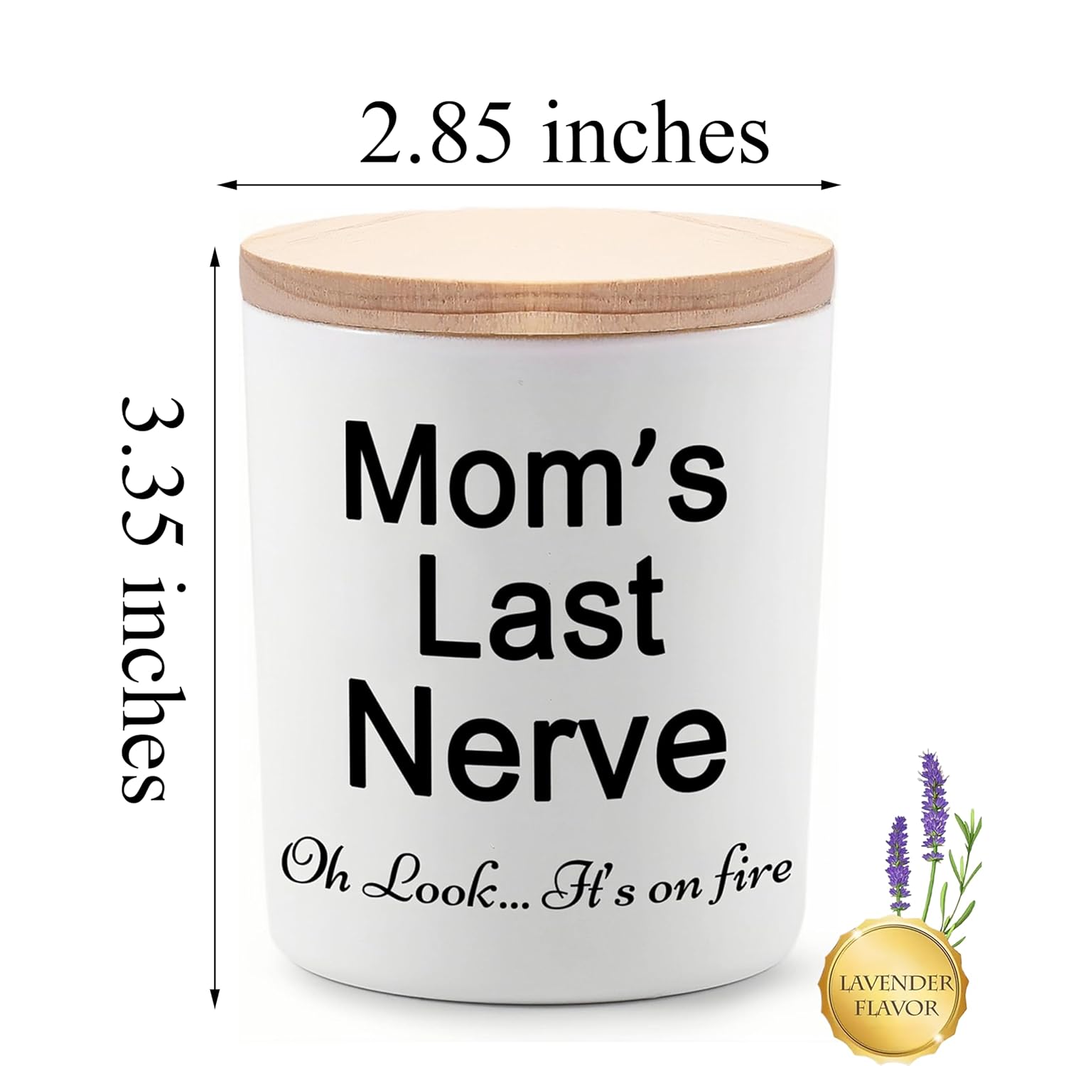 Gifts For Mom From Daughter Or Son Funny Unique Mother Gift For Christmas Birthday Moms Last Nerve Oh Look Its On Fire Novelty Lavender Scented Soy Candle