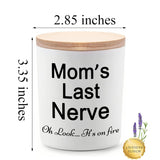 Gifts For Mom From Daughter Or Son Funny Unique Mother Gift For Christmas Birthday Moms Last Nerve Oh Look Its On Fire Novelty Lavender Scented Soy Candle