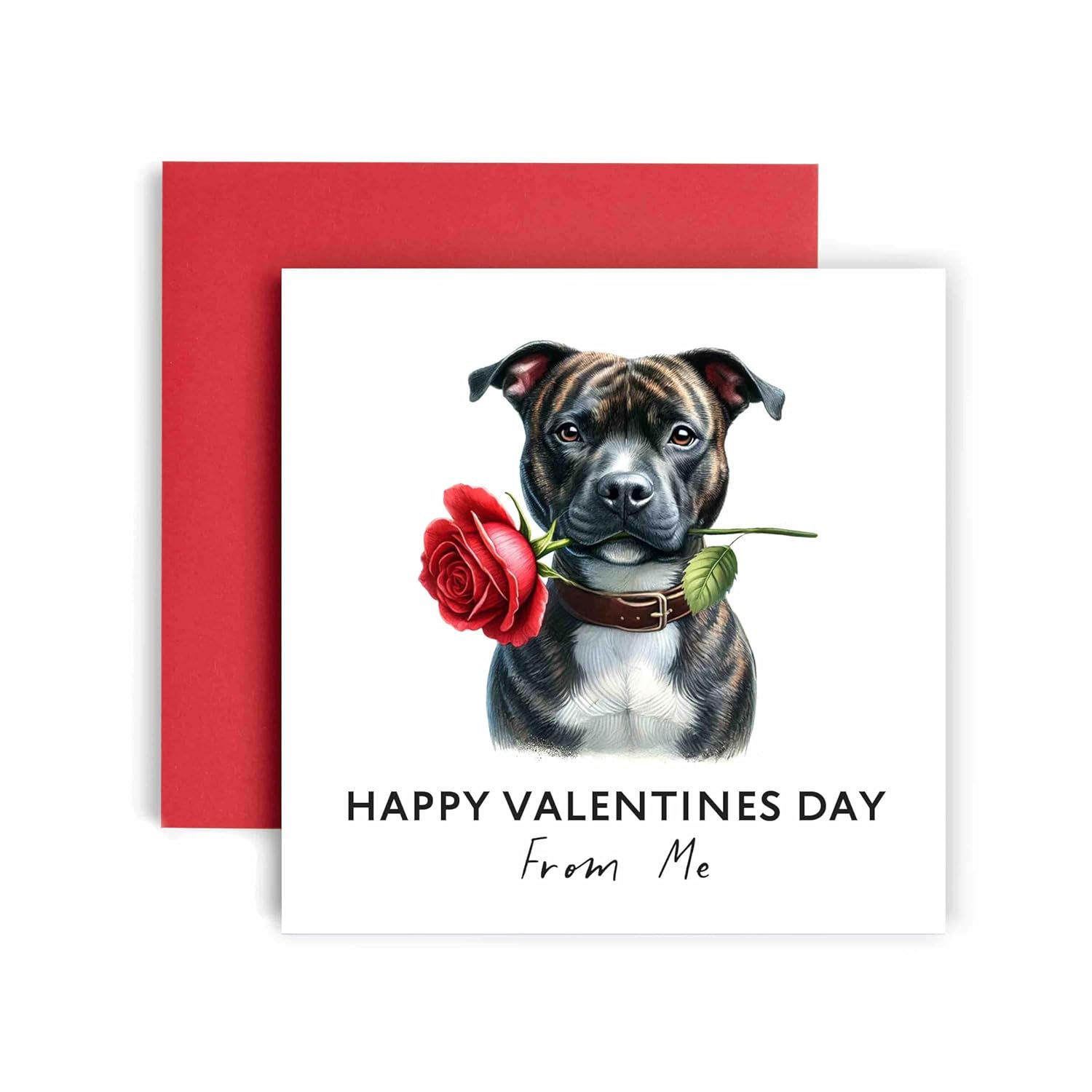 Valentines Card From The Dog – Staffordshire Bull Terrier - Happy Valentines To Dog Mum And Dog Dad – Dog Best Friend (Staff Bull Terrier)