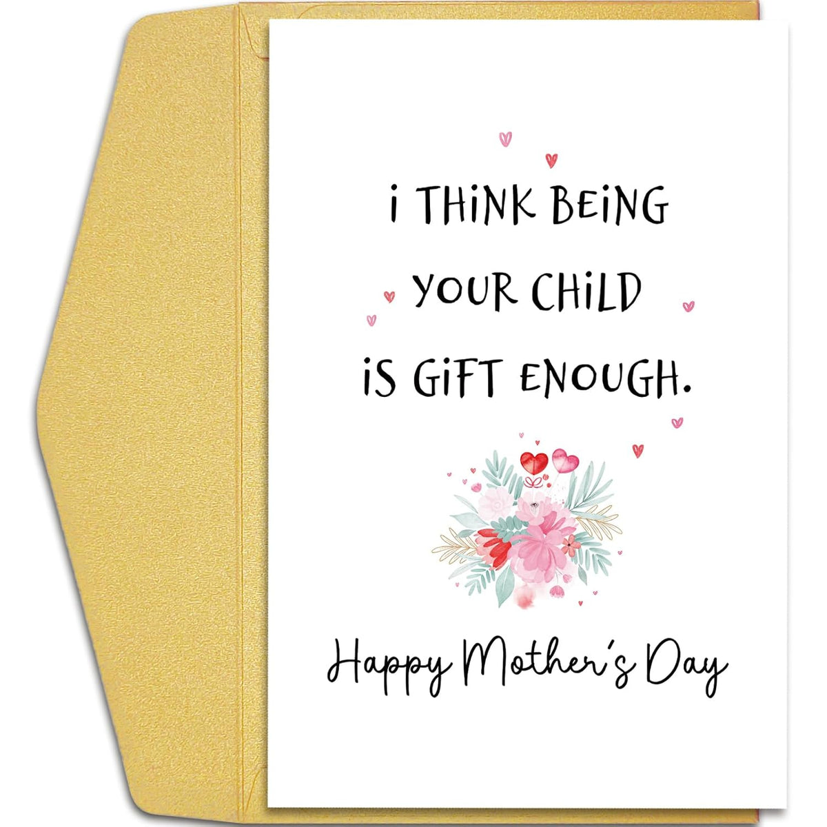 Funny Mothers Day Card From Kids, Humorous Mother'S Day Card From Daughter Son, Happy Mother'S Day Card For Mom Stepmom, I Think Being Your Child Is Gift Enough