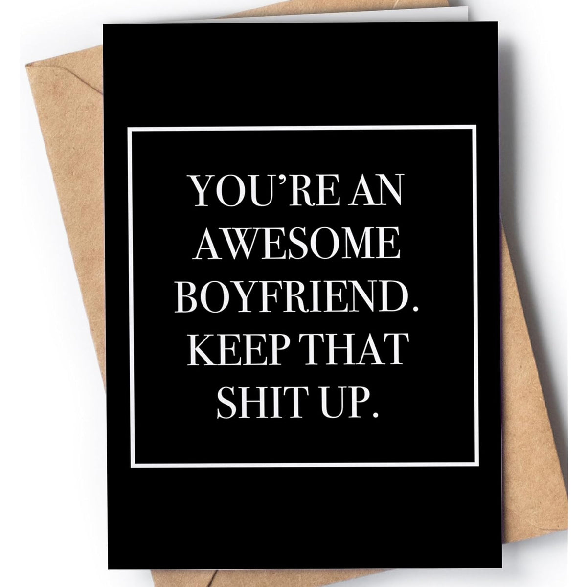 Funny Card For Boyfriend With Envelope | Original And Unique Card For Anniversary, Birthday, Christmas, Valentine'S Day. | Awesome Congratulatory For Him