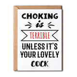 Choking Is Terrible Unless It'S Your Lovely Cock - Funny Cheeky Dirty Birthday Card - Anniversary Valentine'S Day - Happy Valentine'S Day