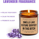 Smells Like Future Dentist In This Bitch Candle - Gift For Dentist, Dental School, Dental Student - Aromatherapy Glass Jar - Non-Toxic Ingredients, 8Oz, Lavender Scent