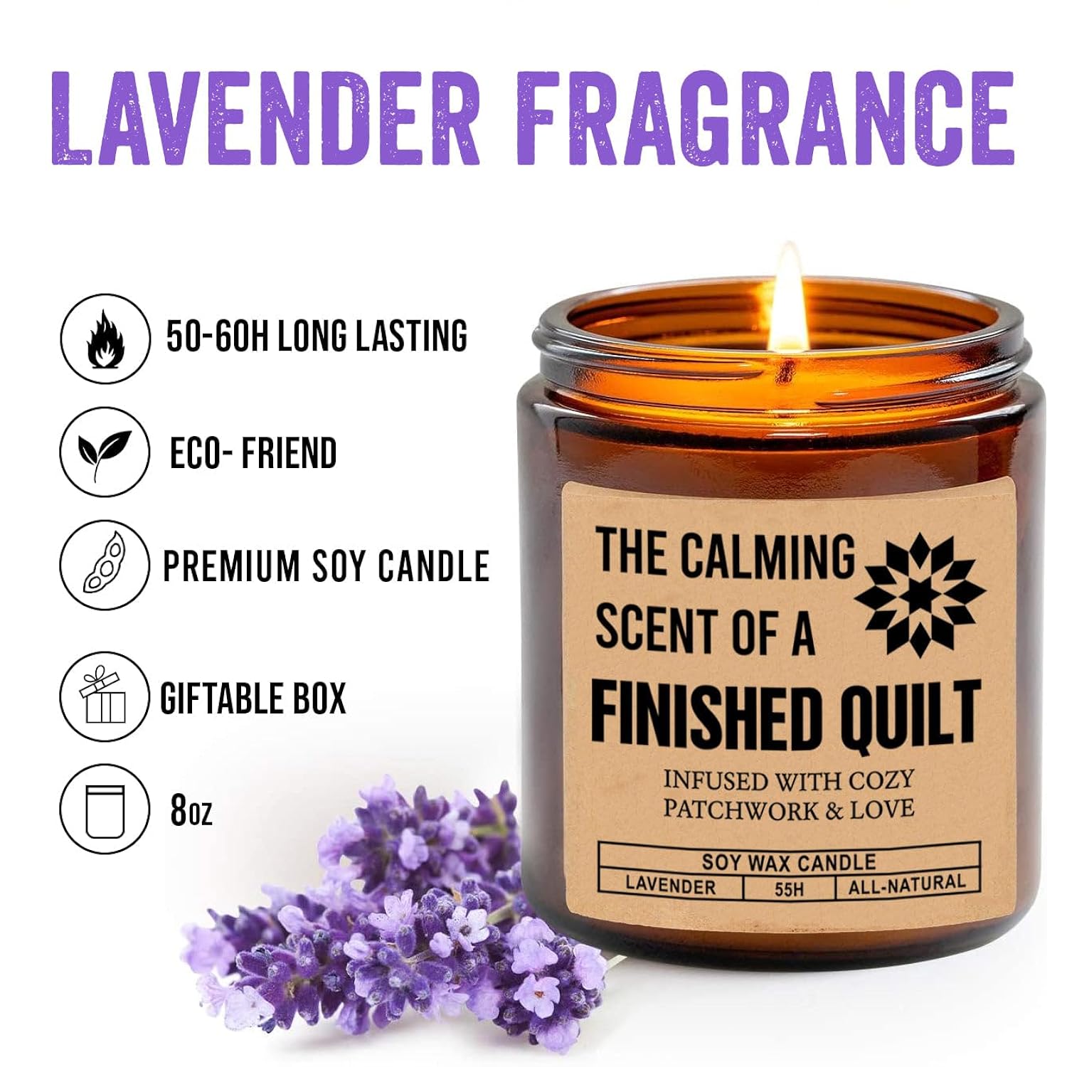The Calming Scent Of A Finished Quilt Candle - Quilt Candle Funny Gift For Quilter Best Friend- Daughter- Girlfriend- Mom - Finished Quilt Gift - Lavender Scented Candles - Soy Wax Candle, 8Oz