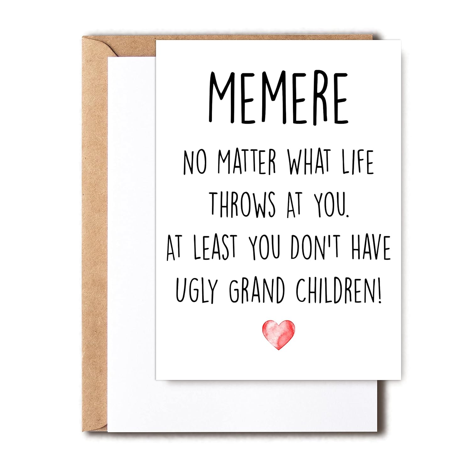 Funny Memere Card, No Matter What Life Throws At You At Least You Don'T Have Ugly Grand Children, Greeting Birthday Card, Mother'S Day Card
